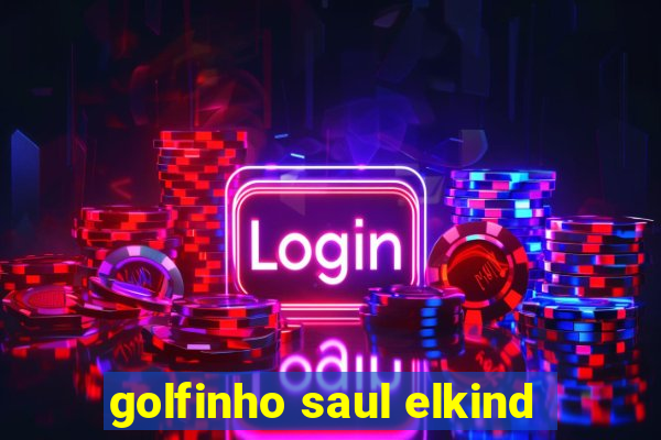 golfinho saul elkind